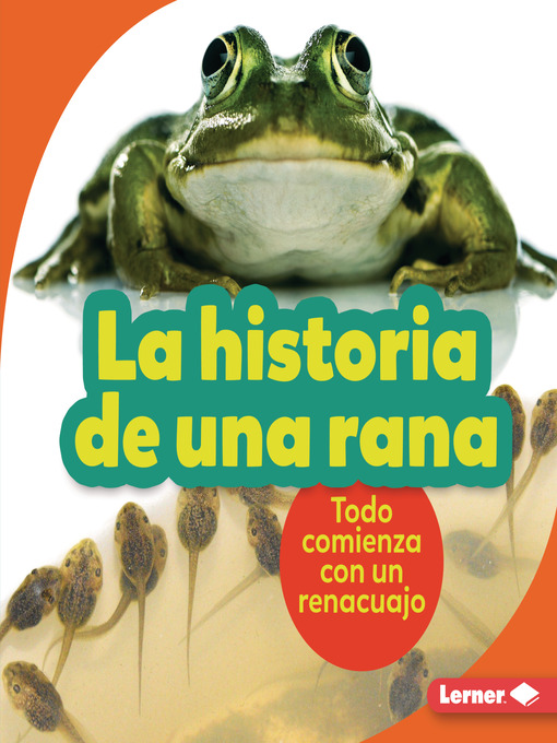 Title details for La historia de una rana (The Story of a Frog) by Shannon Zemlicka - Available